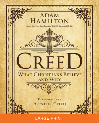Kniha Creed [Large Print] Adam Hamilton
