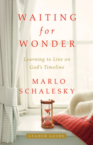 Buch Waiting for Wonder Leader Guide: Learning to Live on God's Timeline Marlo Schalesky