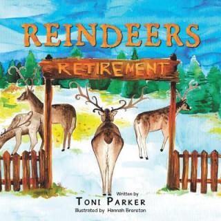 Kniha Reindeers' Retirement Toni Parker