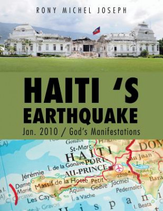 Kniha Haiti 's Earthquake Jan. 2010 / God's Manifestations Rony Michel Joseph