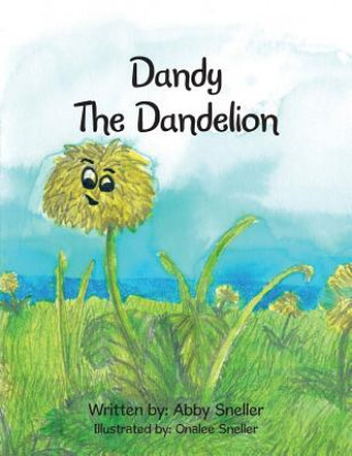 Książka Dandy the Dandelion Abby Sneller