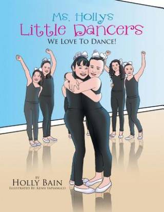 Книга Ms. Holly's Little Dancers Holly Bain