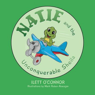 Carte Natie and the Unconquerable Sheila Ilett O'Connor
