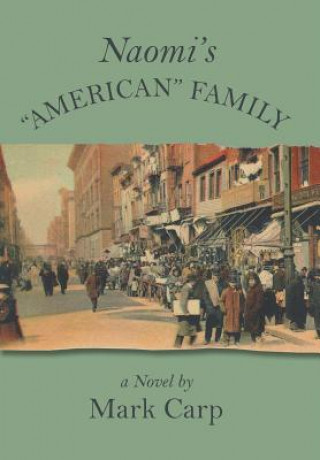 Knjiga Naomi's American Family Mark Carp