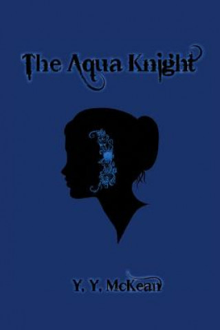 Kniha Aqua Knight Y. Y. Mckean