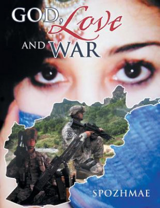 Könyv God, Love and War Spozhmae