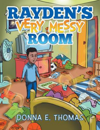 Книга Rayden's Very Messy Room Donna E Thomas