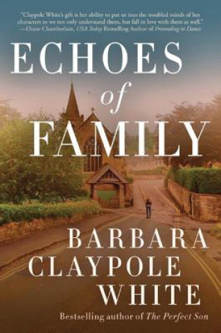 Kniha Echoes of Family Barbara Claypole White