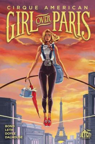 Carte Girl Over Paris: The Graphic Novel Gwenda Bond