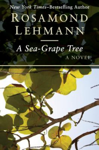 Kniha Sea-Grape Tree Rosamond Lehmann