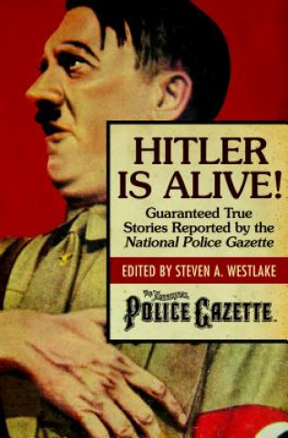 Könyv Hitler Is Alive! Steve Westlake