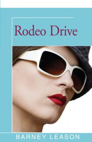 Book Rodeo Drive Barney Leason