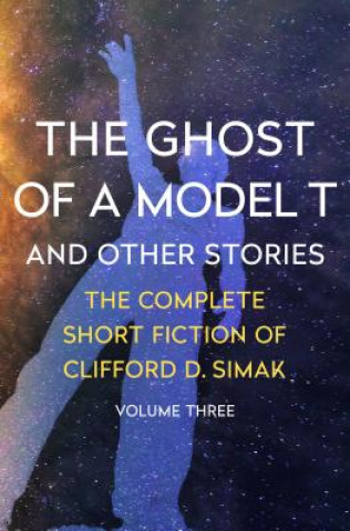 Knjiga Ghost of a Model T Clifford D. Simak