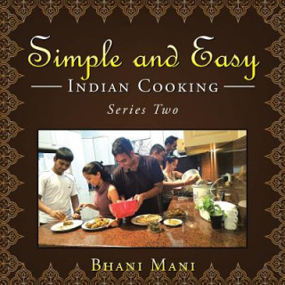 Kniha Simple and Easy Indian Cooking Bhani Mani