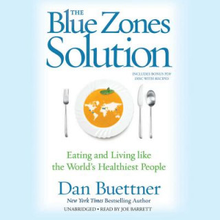 Digital The Blue Zones Solution: Eating and Living Like the World's Healthiest People Dan Buettner