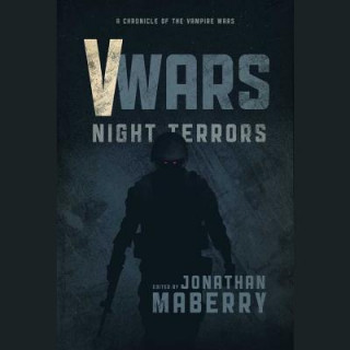 Digital V Wars: Night Terrors: New Stories of the Vampire Wars Various Narrators