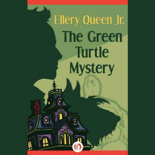 Digital The Green Turtle Mystery Ellery Queen
