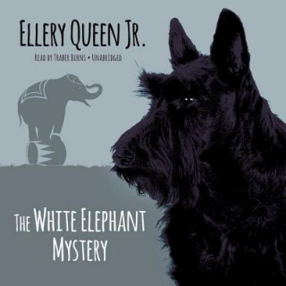 Audio The White Elephant Mystery Ellery Queen