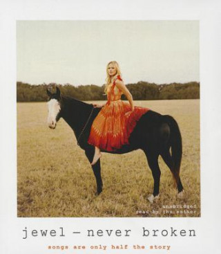 Audio Never Broken: Songs Are Only Half the Story Jewel