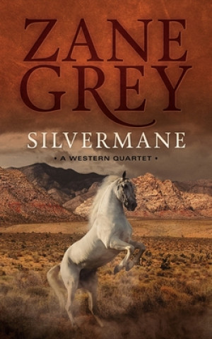 Knjiga Silvermane Zane Grey