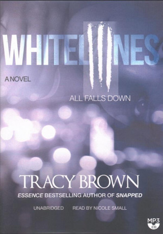 Digital White Lines III: All Falls Down Tracy Brown