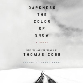 Audio Darkness the Color of Snow Thomas Cobb
