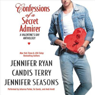 Hanganyagok Confessions of a Secret Admirer: A Valentine's Day Anthology Jennifer Ryan