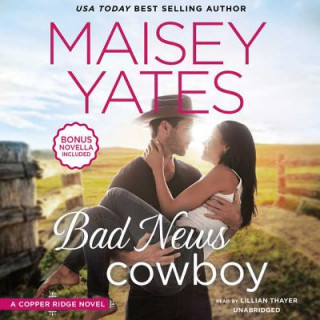 Audio Bad News Cowboy Maisey Yates