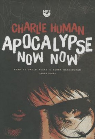 Digital Apocalypse Now Now Charlie Human