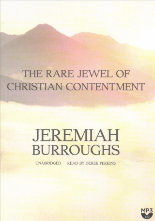 Digital The Rare Jewel of Christian Contentment Jeremiah Burroughs