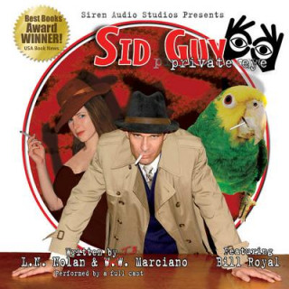 Audio Sid Guy: Private Eye: The Case of the Mysterious Woman & the Case of the Missing Boxer L. N. Nolan