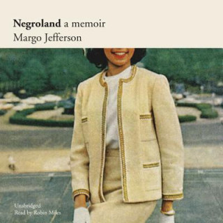 Digital Negroland: A Memoir Margo Jefferson