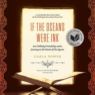 Hanganyagok If the Oceans Were Ink: An Unlikely Friendship and a Journey to the Heart of the Quran Carla Power