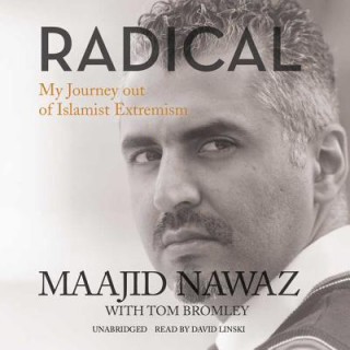 Audio Radical: My Journey Out of Islamist Extremism Maajid Nawaz