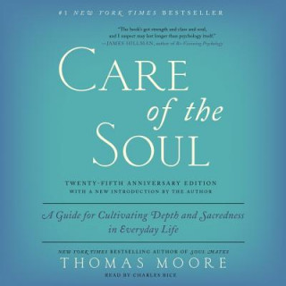 Hanganyagok Care of the Soul, Twenty-Fifth Anniversary Edition: A Guide for Cultivating Depth and Sacredness in Everyday Life Thomas Moore
