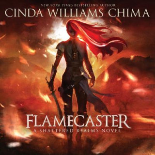 Audio Flamecaster: A Shattered Realms Novel Cinda Williams Chima