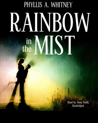 Audio Rainbow in the Mist Phyllis A. Whitney