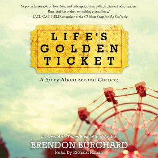 Hanganyagok Life's Golden Ticket: A Story about Second Chances Brendon Burchard