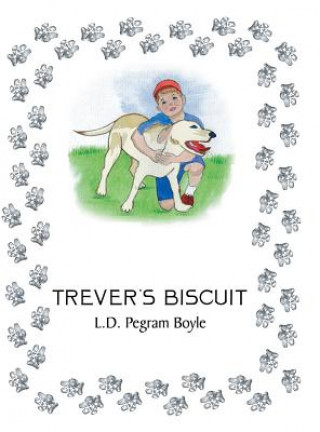 Kniha Trever's Biscuit L. D. Pegram Boyle