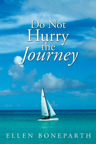 Book Do Not Hurry the Journey Ellen Boneparth