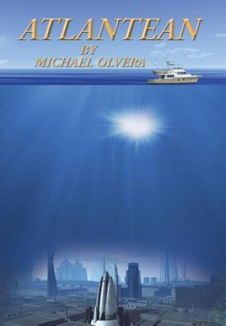 Knjiga Atlantean Michael L. Olvera