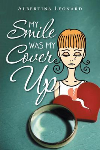 Knjiga My Smile Was My Cover-Up Albertina Leonard