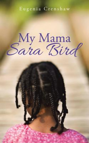 Kniha My Mama Sara Bird Eugenia Crenshaw