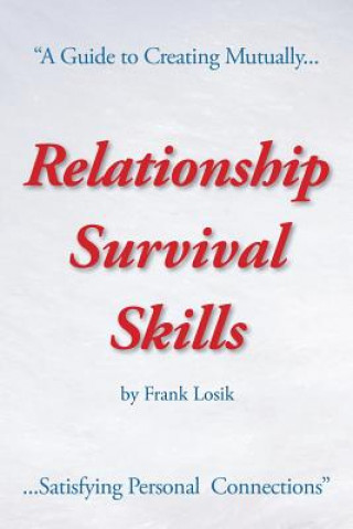 Knjiga Relationship Survival Skills Frank Losik