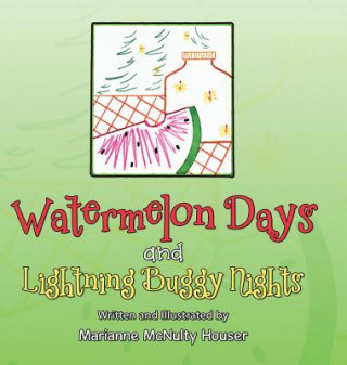Carte Watermelon Days and Lightning Buggy Nights Marianne McNulty Houser