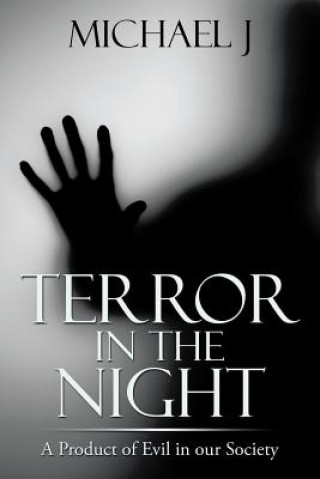 Könyv Terror in the Night Michael J.
