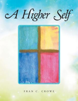 Könyv Higher Self Fran C. Crowe