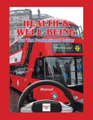 Knjiga Health & Well-Being For The Professional Driver Brian Roberts