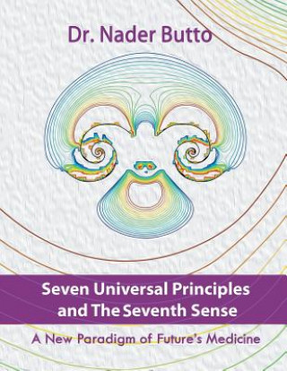 Könyv Seven Universal Principles and the Seventh Sense Nader Butto