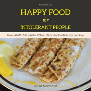 Kniha Happy Food for Intolerant People Laura Matthews